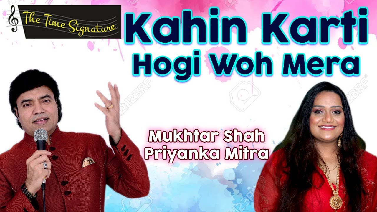 KAHIN KARTI HOGI WOH MERA INTAZAR I MUKHTAR SHAH I PRIYANKA MITRA I THE TIME SIGNATURE