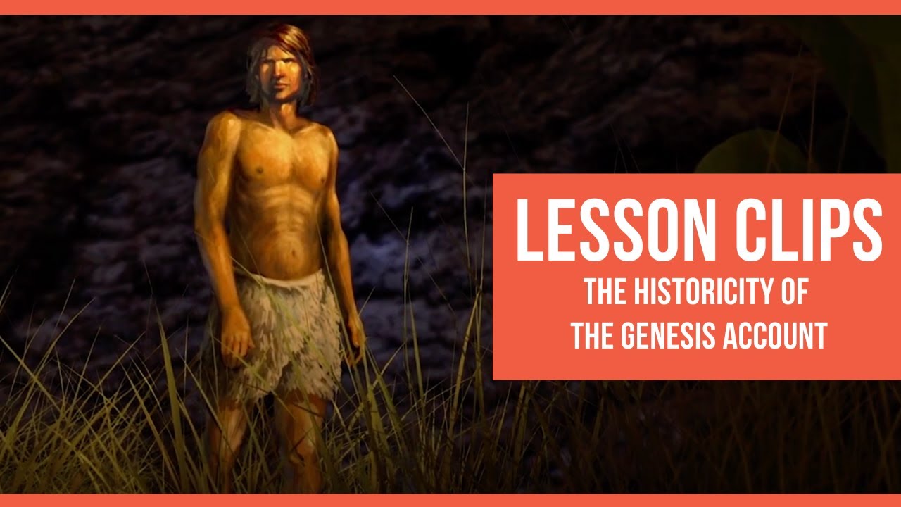 Lesson Clips: The Historicity of the Genesis Account