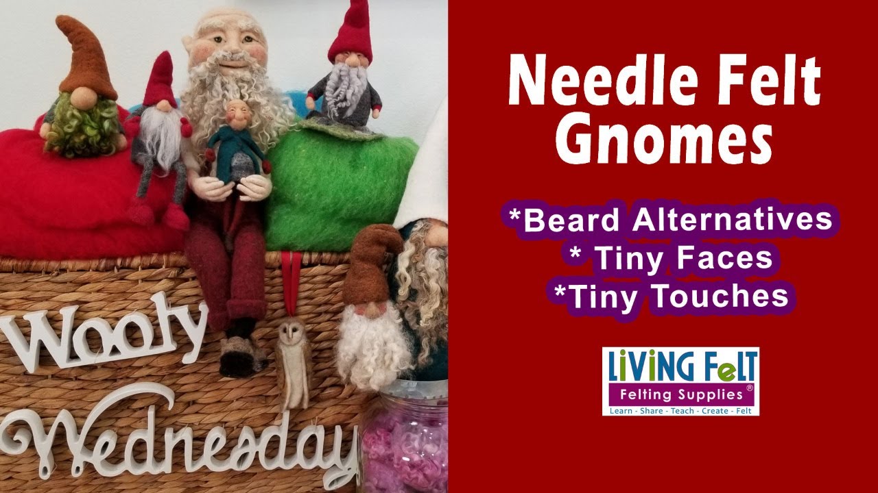 Needle Felt Gnomes - Beards, Tiny Faces & Tiny Touches for Clothing
