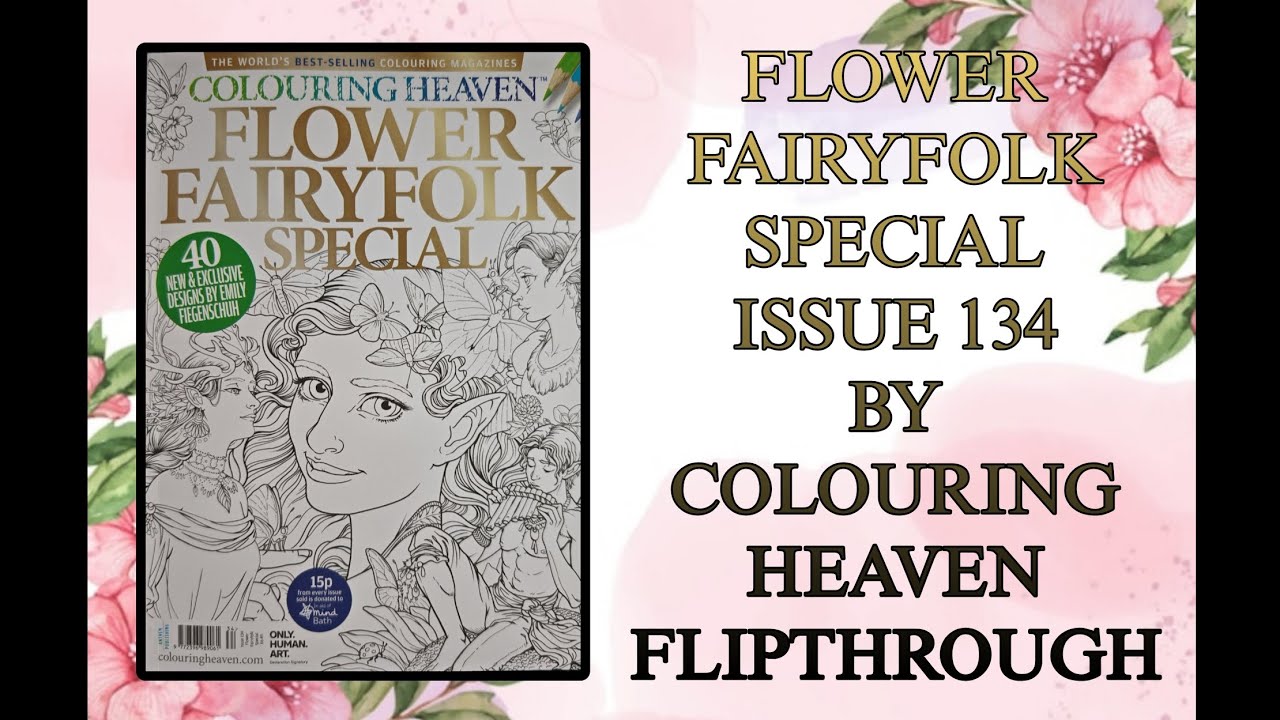 Flower Fairyfolk Special Issue 134 By Colouring Heaven FLIPTHROUGH