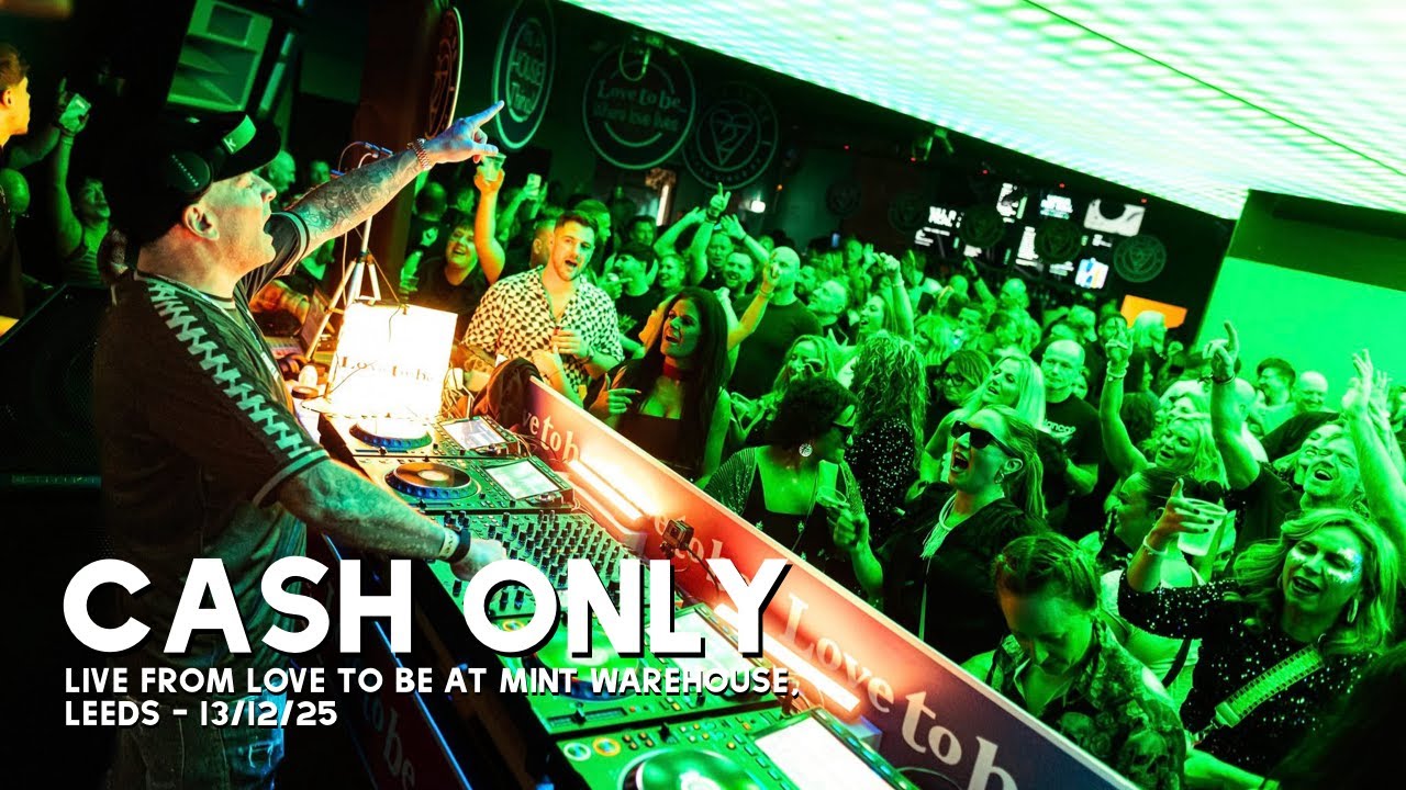 Cash Only Live at Love to be , Mint Warehouse, Leeds - 13/12/25