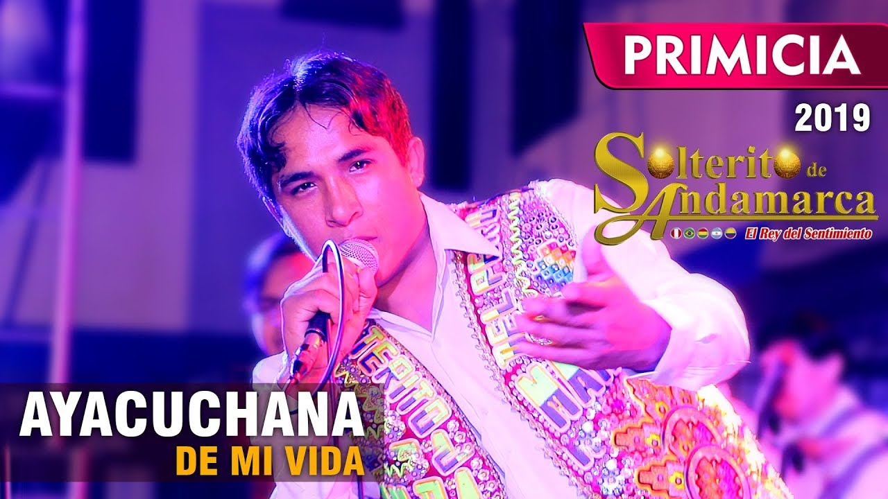 ♪♫ AYACUCHANA DE MI VIDA ♪♫ ►SOLTERITO DE ANDAMARCA◄ (PRIMICIA 2019)