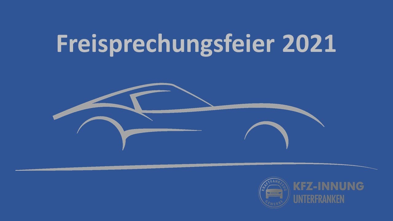 Freisprechung 2021 - Kfz-Mechatroniker/innen, Kfz-Innung Unterfranken