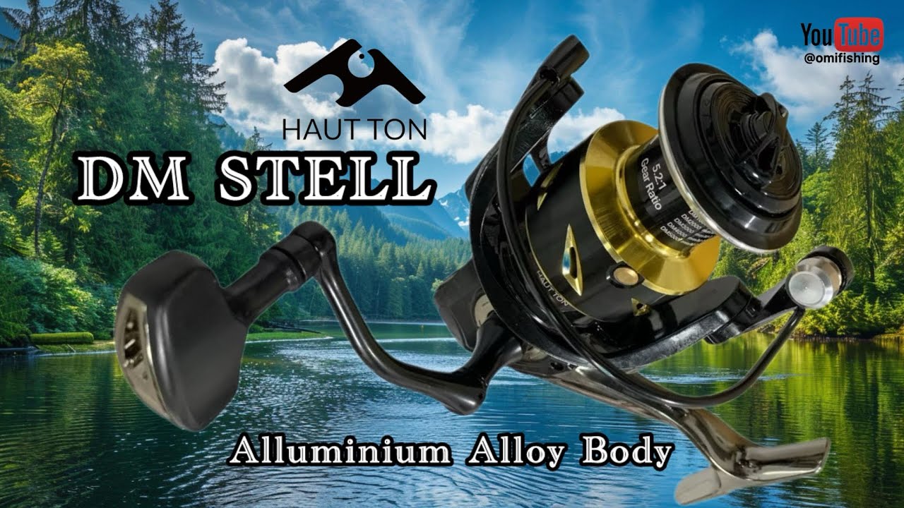 HAUT TON DM STELL SPINNING REEL WITH ALUMINIUM ALLOY BODY