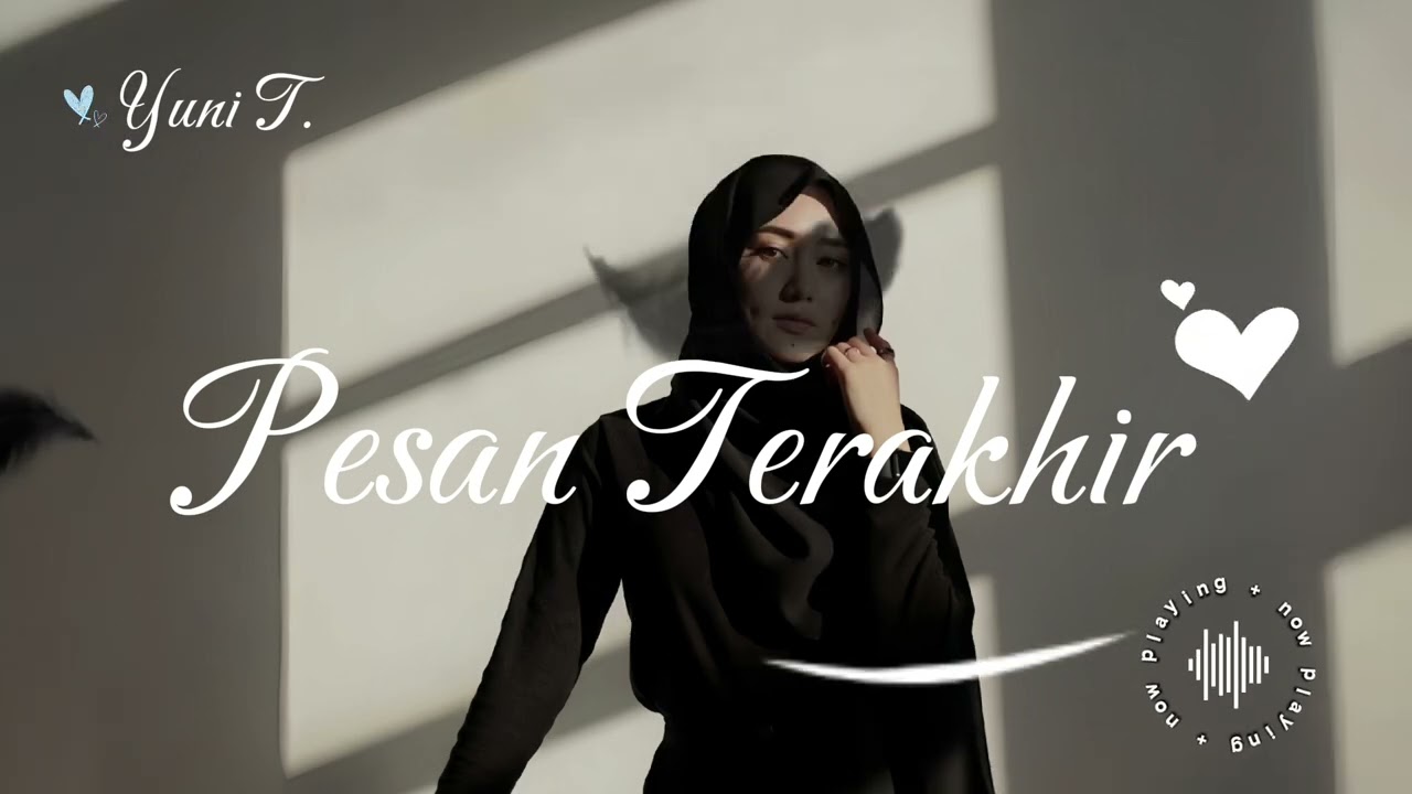 Lagu Galau 2026 [Yuni T.] Pesan Terakhir (official Audio)