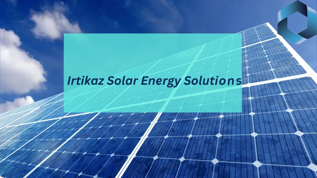 Irtikaz Solar Energy Solutions | Best Solar Company in Pakistan