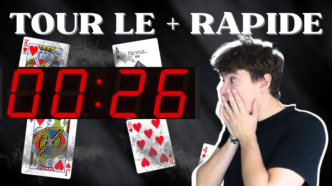 Comment faire le tour de magie le plus rapide du monde ?!