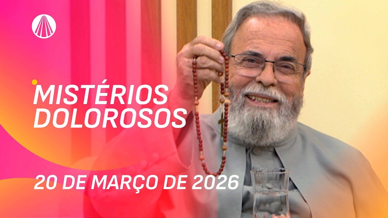 Terço de Aparecida com Pe. Antonio Maria - 20 de março 2026 [Mistérios Dolorosos]