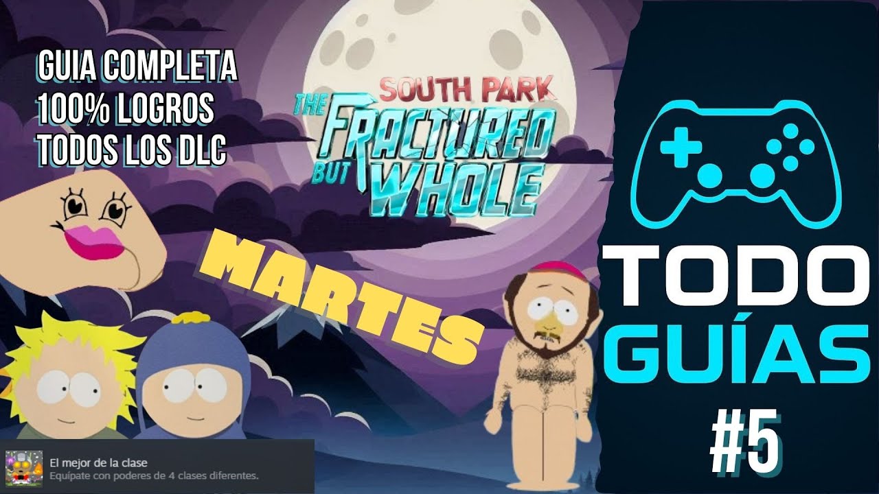 Guía COMPLETA South Park Retaguardia en Peligro | 100% Logros + DLCs | Martes 5#
