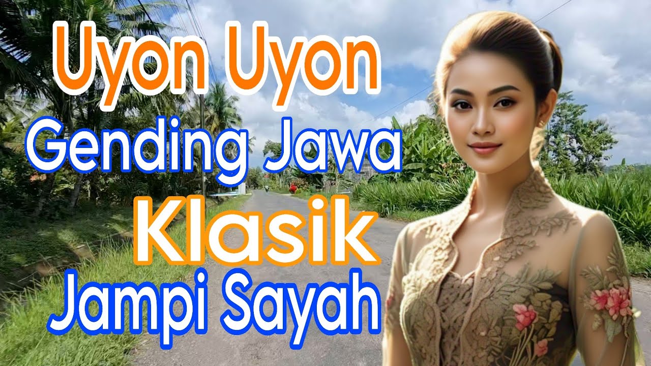 Uyon Uyon Gending Jawa Klasik Jampi Sayah Gayeng Nyampleng
