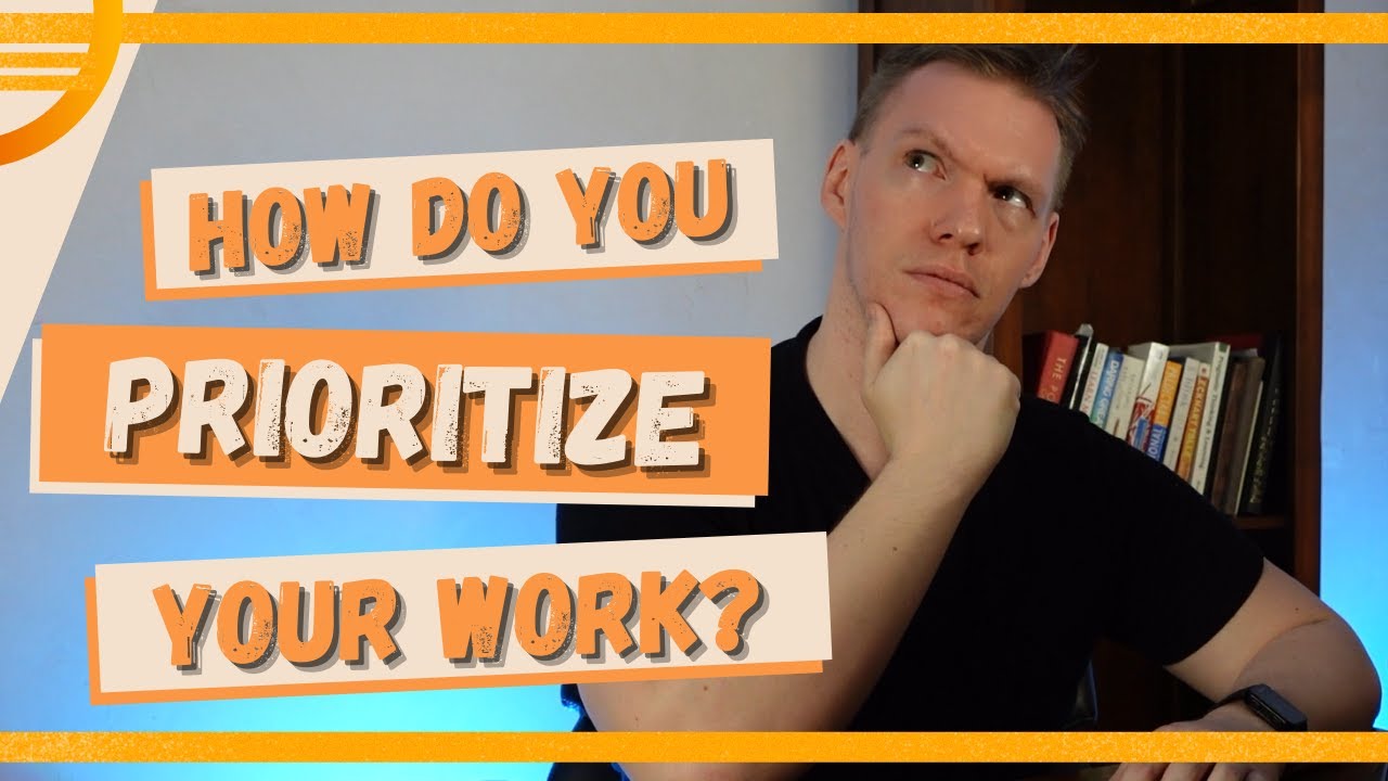 How Do You Prioritize Your Work? [Interview Prep]