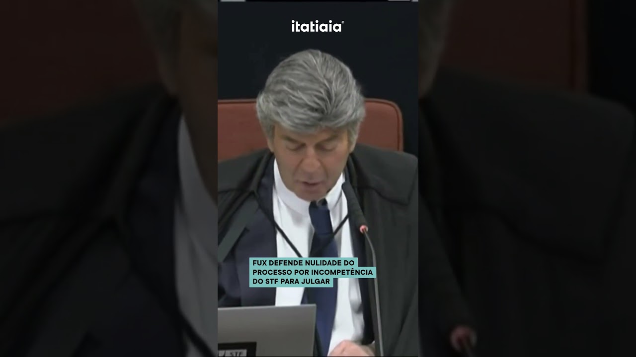 FUX DEFENDE NULIDADE DO PROCESSO POR INCOMPET&Ecirc;NCIA DO STF PARA JULGAR