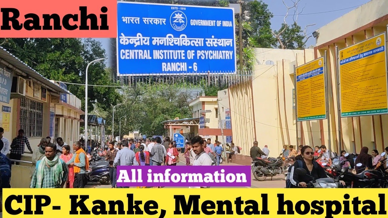 CIP Ranchi/ Central institute of psychiatry,Ranchi/ India biggest mental hospital kanke ranchi