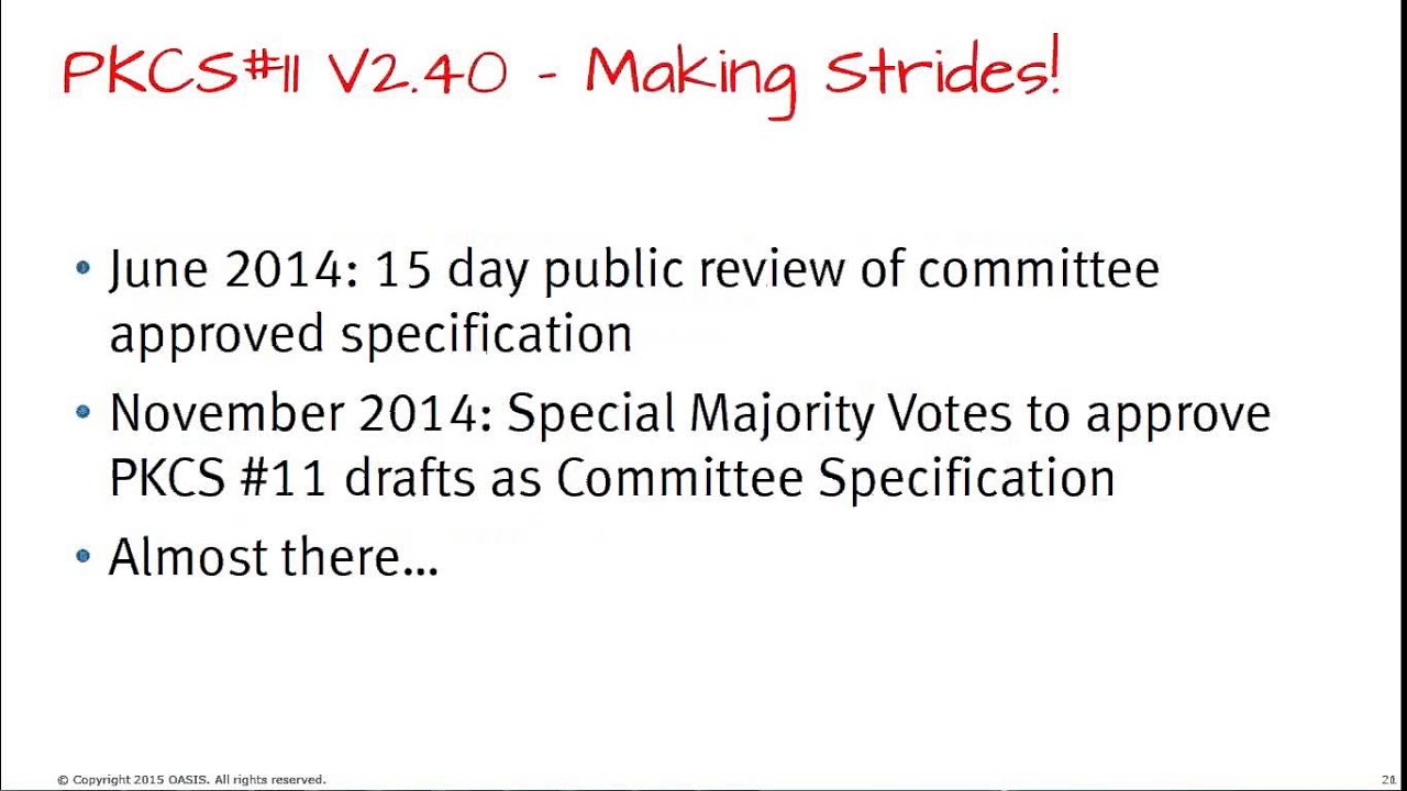 Pre-OS Webinar: An Introduction to the PKCS #11 v2 40 Candidate OASIS Standards
