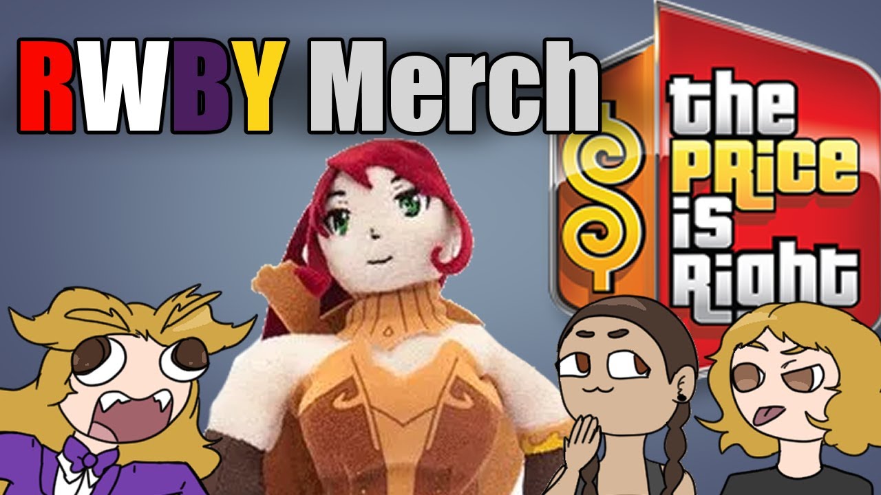 RWBY Merchandise The Price is Right. Ft The JudgementalCritter and AllisonAreYou