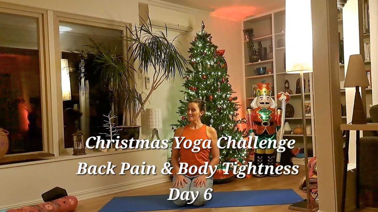 🎄Christmas Yoga Challenge For Back Pain & Body Tightness Day 6 🎄