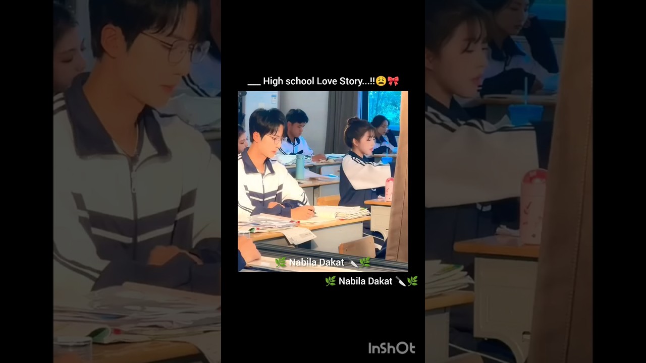 _____ High school Love Story...!!😩🎀