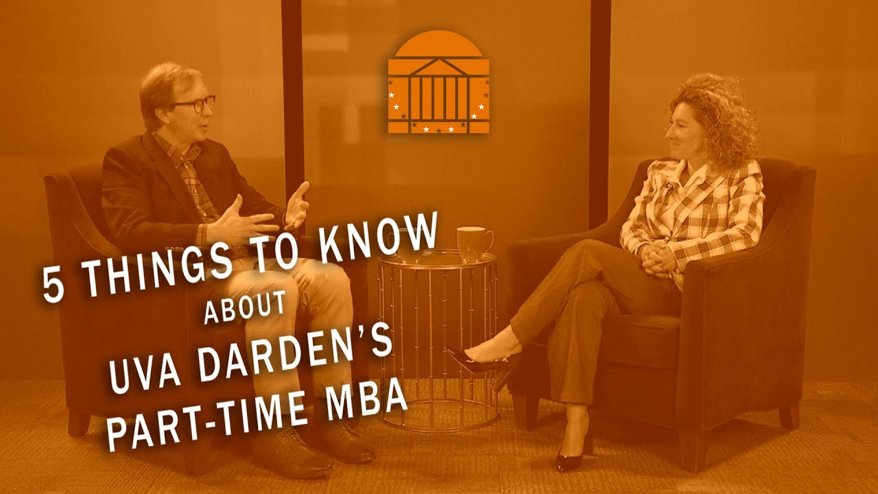 5 Things to Know About UVA Darden&rsquo;s Part-Time MBA
