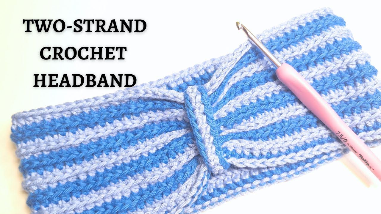 Two-Strand Crochet Headband Earwarmer Tutorial with Two Colors at the Same Time