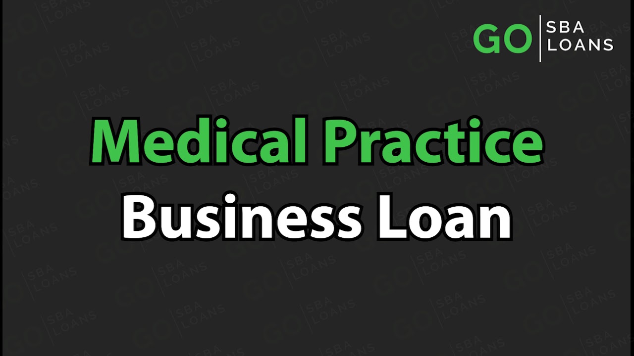 Medical Practice Business Loan