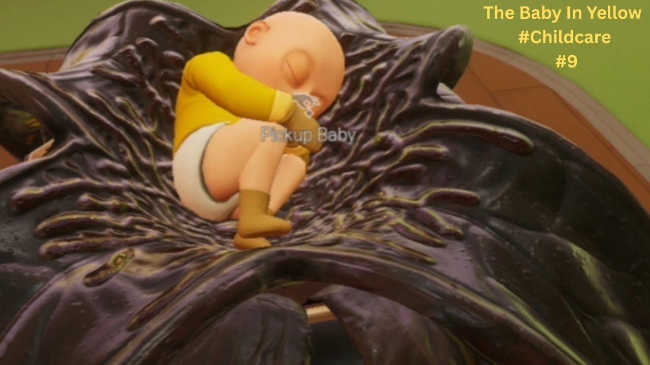 The Baby In Yellow Full Gameplay Video #Childcare #9