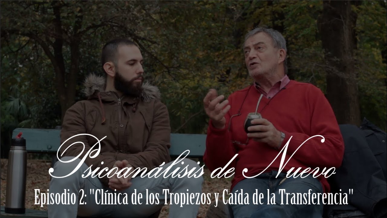Psicoanálisis de Nuevo | Ep 2 - Clínica de los Tropiezos y Caída de la Transferencia (+ ejemplos)