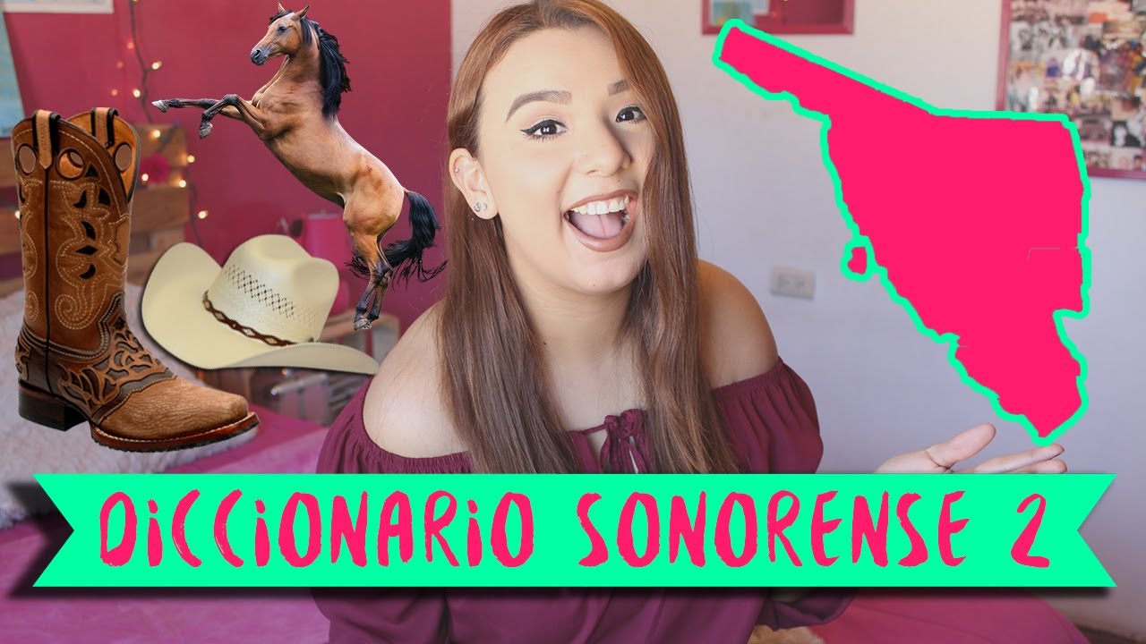 PALABRAS SONORENSE 2 || SONORA || SAYONARA LEYVA