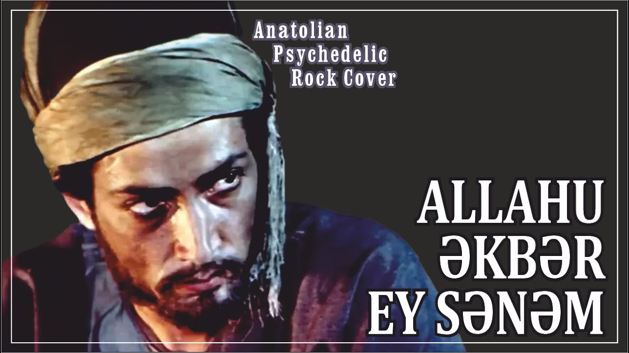 Allahu Əkbər Ey Sənəm - Yanıq Kərəmi ilə Sintez - Rock Style - Söz: İmadəddin Nəsimi