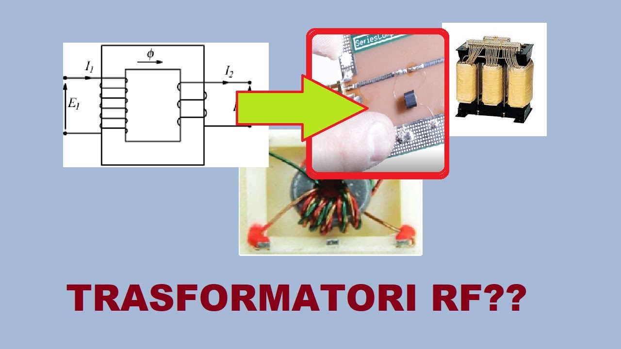 Come funzionano i trasformatori RF????