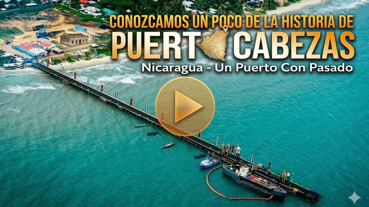 Un poco de la historia de Puerto Cabezas una ciudad Magica