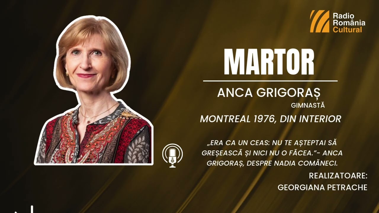 Gimnasta Anca Grigoraș -Jocurile OIimpice de la Montreal, 1976. Din interiorul celebrului 10- Martor