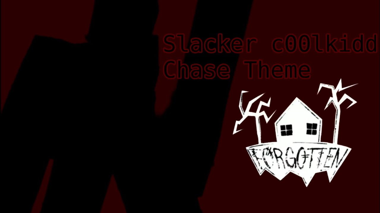 Slacker c00lkidd Chase Theme | Forgotten OST