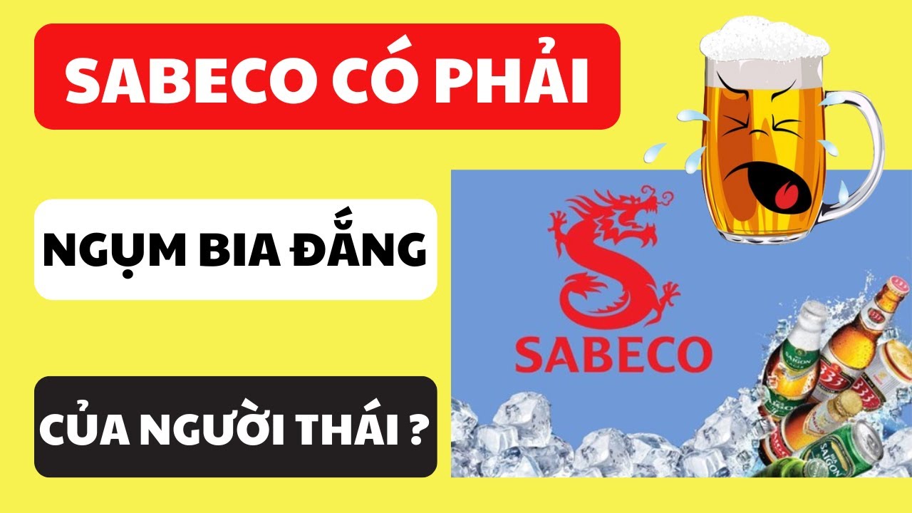 Sabeco c&oacute; phải 