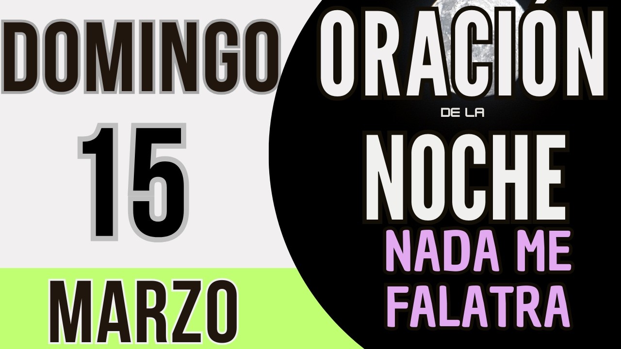 ORACIÓN DE LA NOCHE DE HOY DOMINGO 15 DE MARZO DE 2026