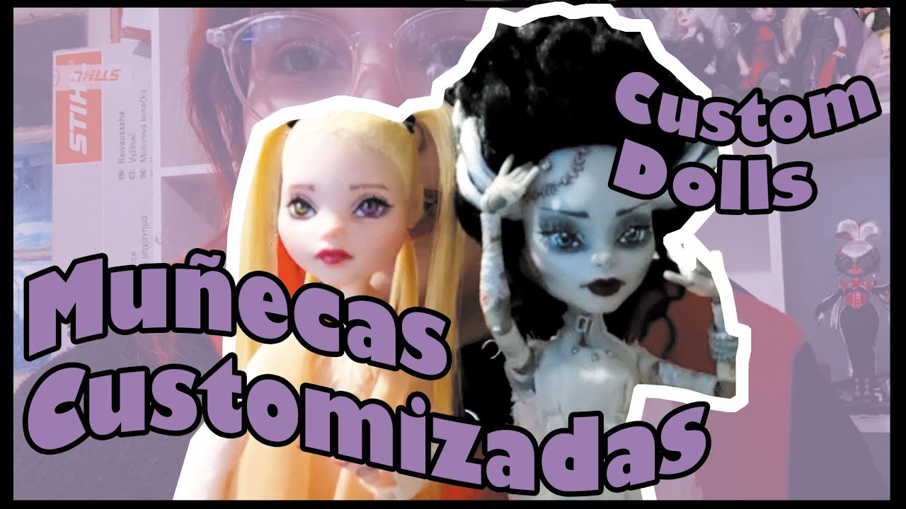 Custom Dolls: Muñecas Customizadas Monster High y Ever After High