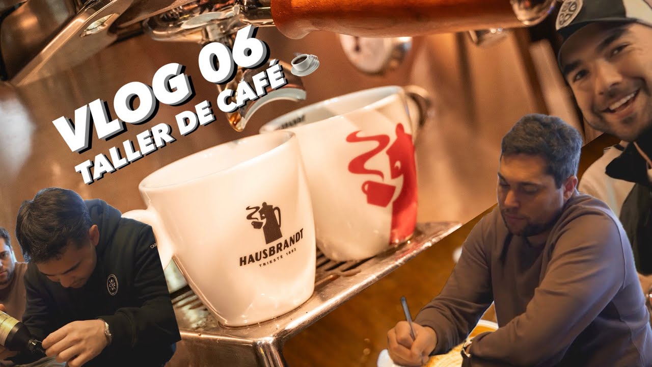 VLOG 06 / Taller de caf&eacute; Hausbrandt