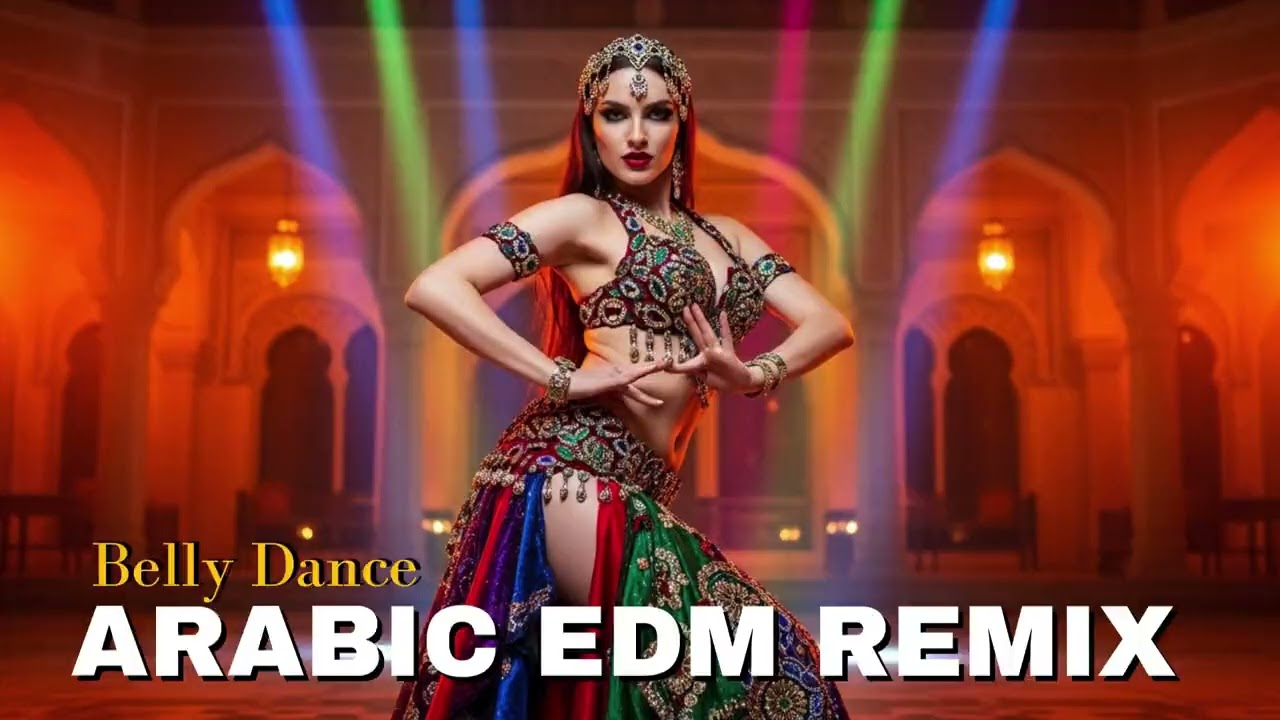 Arabic EDM Belly Dance Remix | Best DJ Party 2026 × Arabian Club Energy Ya Leil 🎶🔥