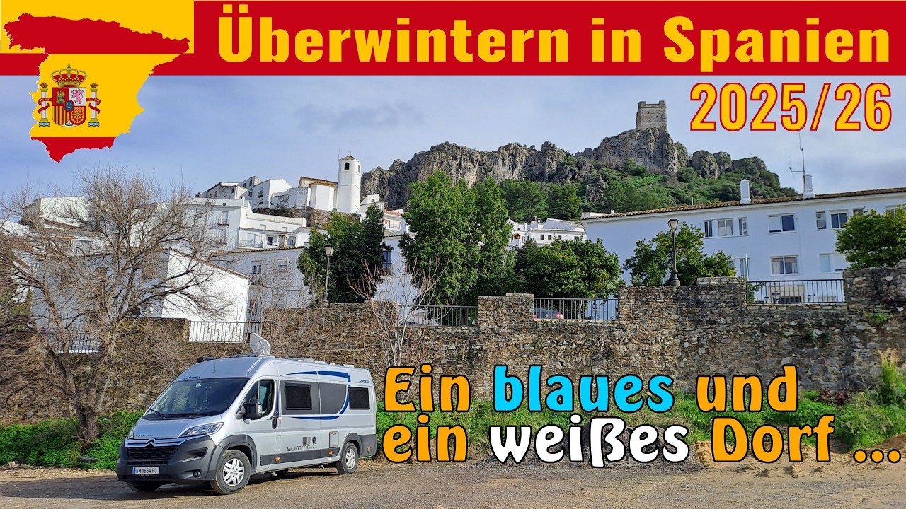 Mit dem Wohnmobil in Spanien überwintern 2025/26 🇪🇸  | Juzcar und Zahara de la Sierra