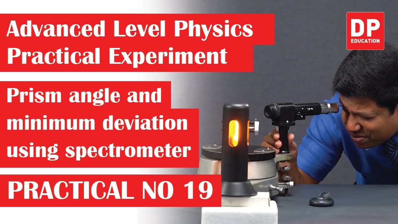 Geometrical Optics | Practical 19 - Prism angle and minimum deviation using spectrometer