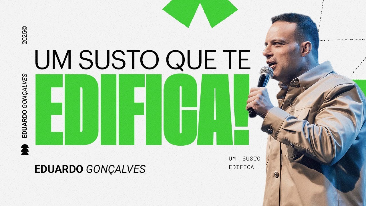 UM SUSTO QUE EDIFICA! | Eduardo Gonçalves