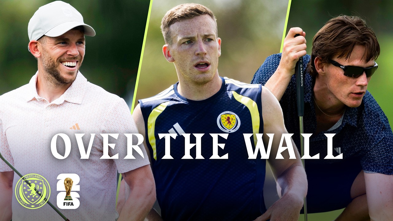 &ldquo;Oh my Word!&rdquo;🏌️&zwj;♂️ Scotland Pre-Camp Training and Golf Day | Over The Wall | 2026 FIFA World Cup