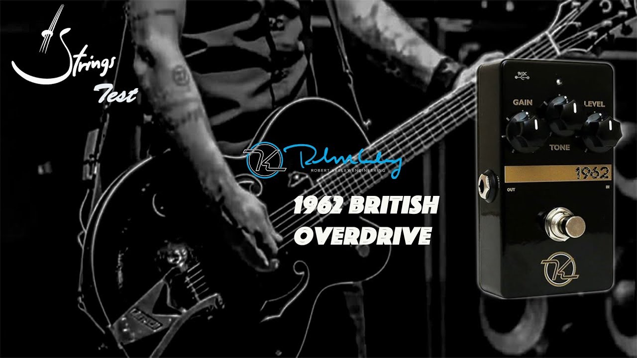 Strings Quick Test - The Keeley 1962 British Overdrive Demo