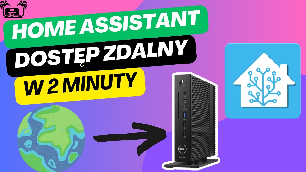 DOSTĘP ZDALNY DO HOME ASSISTANT W 2 MINUTY! &ndash; SZYBKA I BEZPIECZNA KONFIGURACJA! - SMART KAMPER #002