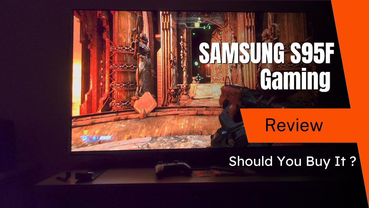 SAMSUNG S95F Gaming Review---Should you Buy it ?