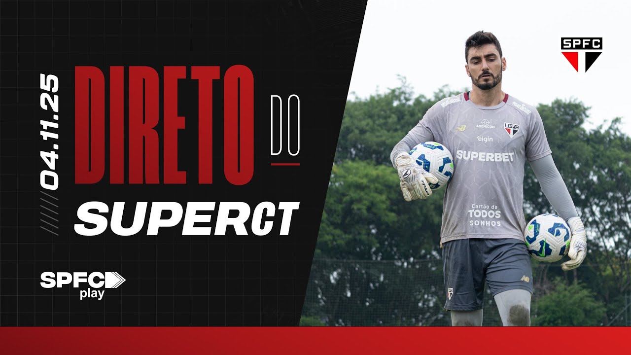 DIRETO DO SUPERCT: 04/11/2025 | SPFC PLAY