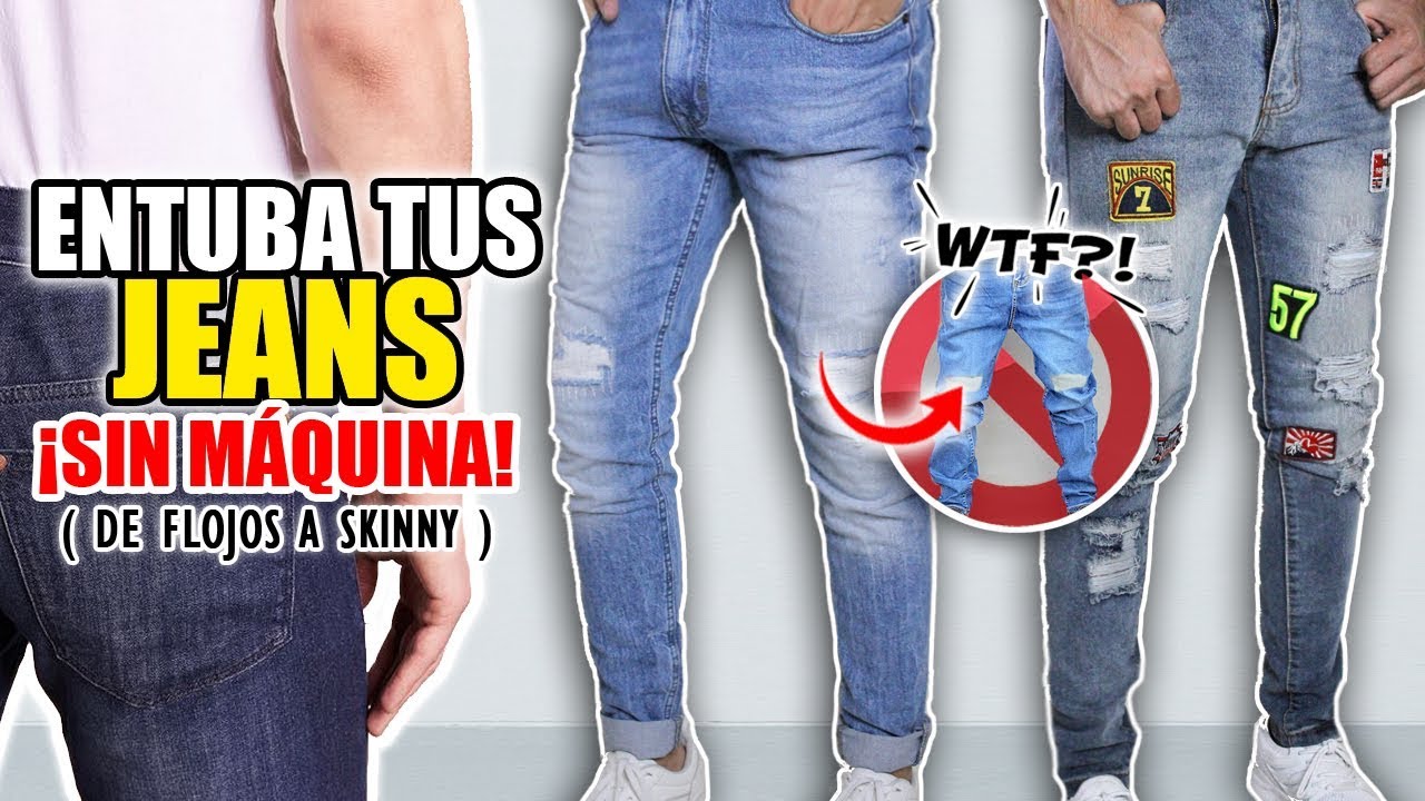 ENTUBA TUS PANTALONES A MANO | TRANSFORMA tus JEANS FLOJOS a SKINNY - FÁCIL Y RÁPIDO
