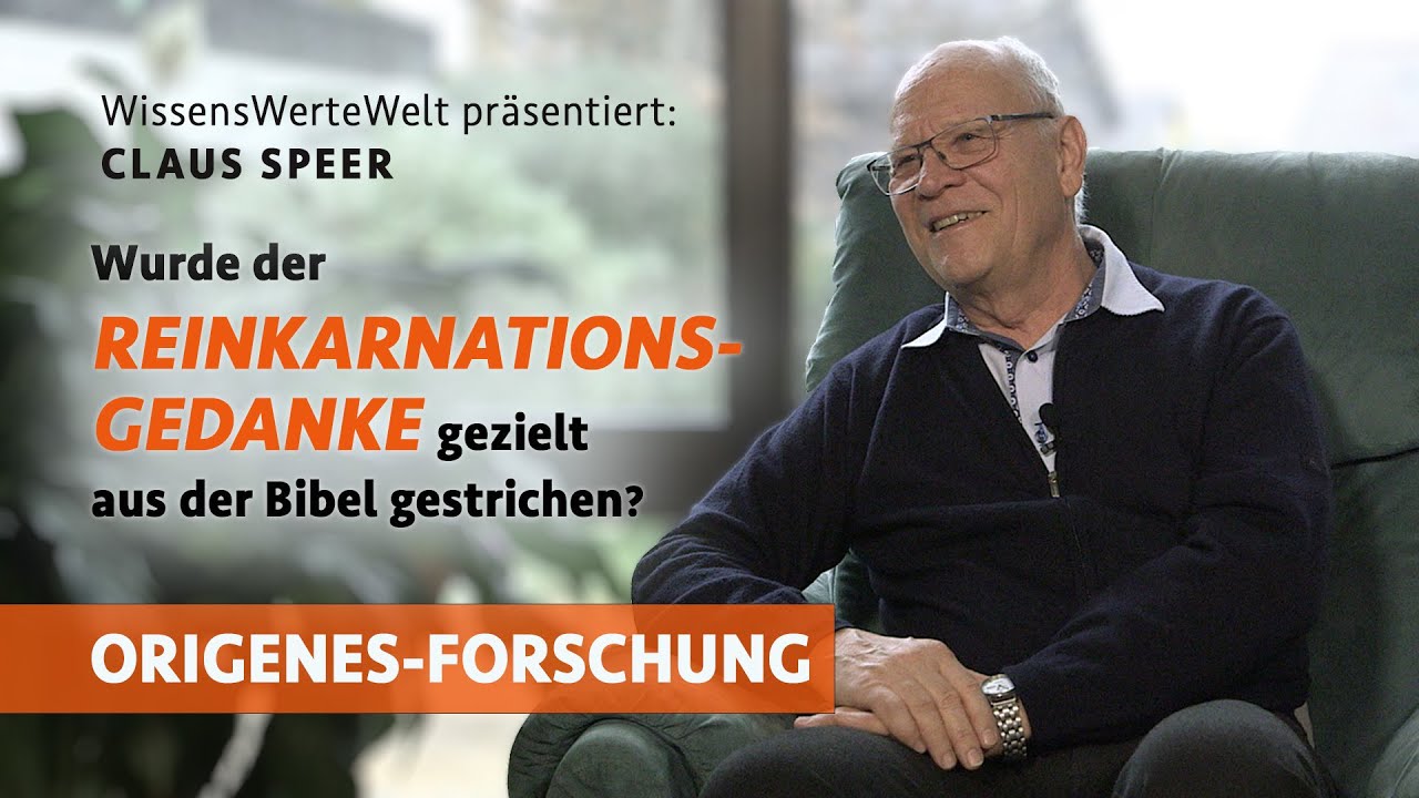 Wurde der Reinkarnations-Gedanke gezielt aus der Bibel gestrichen? | Claus Speer im Gespräch