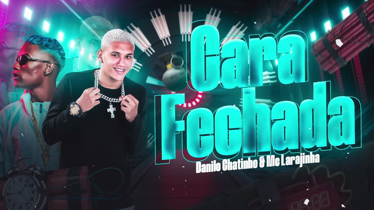 DANILO CHATINHO, MC LARANJINHA - CARA FECHADA - ÁUDIO OFICIAL