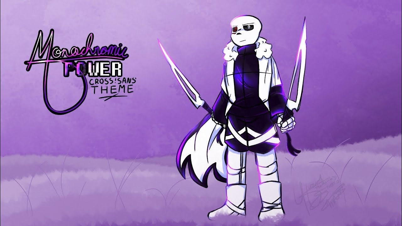 Monochromic Power | Cross!Sans' Theme
