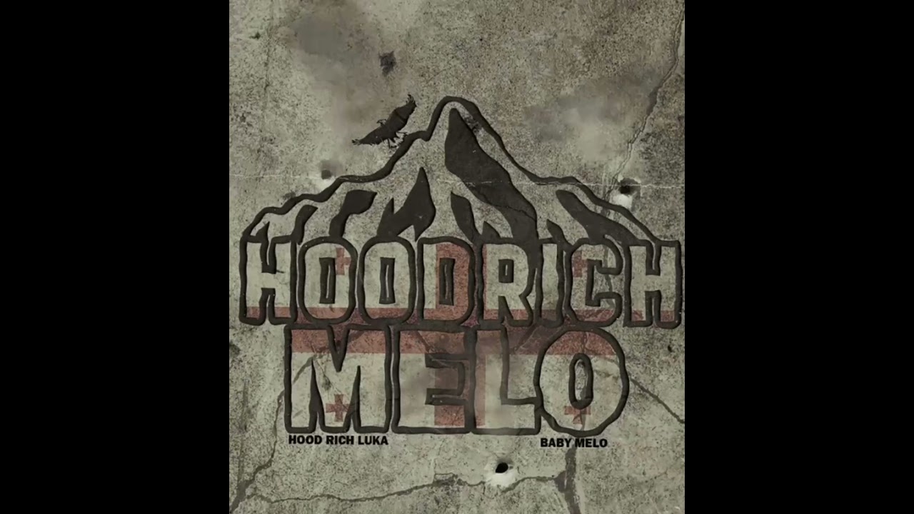 Baby Melo & Hood Rich Luka - HOODRICHMELO